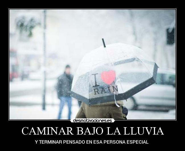 CAMINAR BAJO LA LLUVIA -