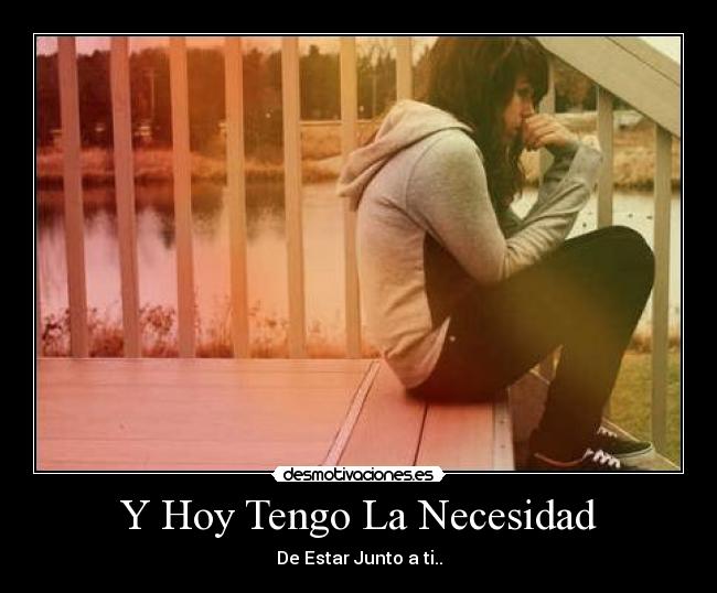 Y Hoy Tengo La Necesidad -