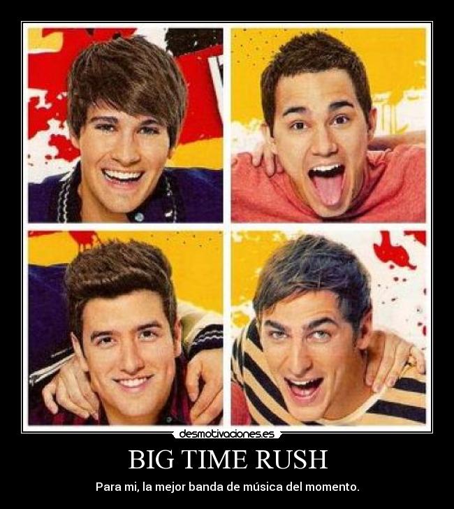 carteles big time rush desmotivaciones