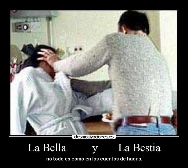 La Bella         y       La Bestia - 