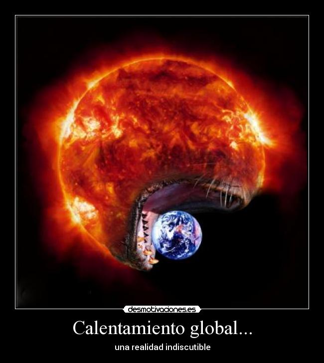 Calentamiento global... - una realidad indiscutible