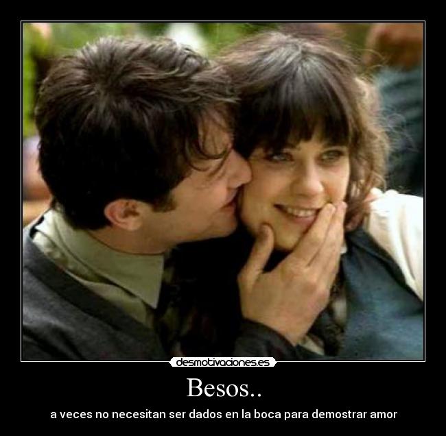 Besos.. - a veces no necesitan ser dados en la boca para demostrar amor