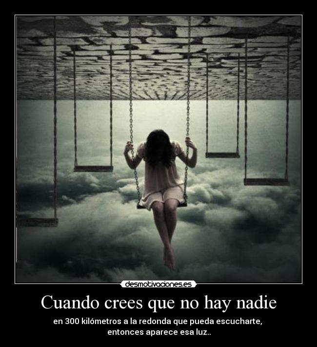 Cuando crees que no hay nadie -