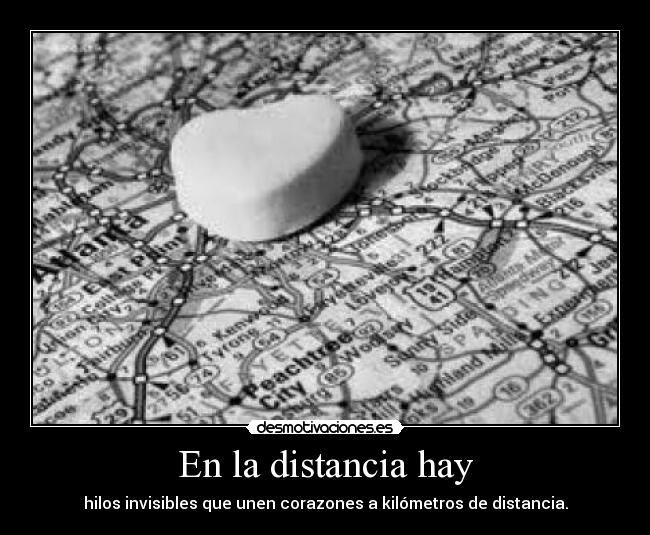 En la distancia hay - hilos invisibles que unen corazones a kilómetros de distancia.