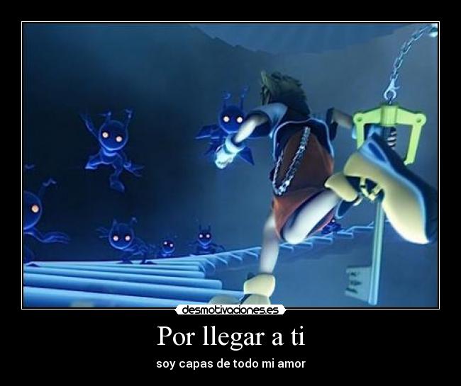 Por llegar a ti - soy capas de todo mi amor