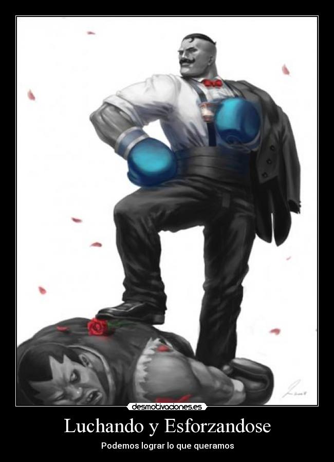 Luchando y Esforzandose - Podemos lograr lo que queramos