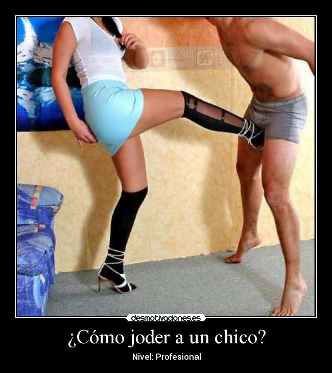 ¿Cómo joder a un chico? - 