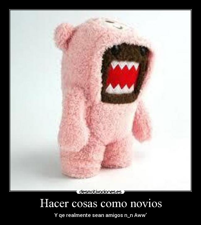 Hacer cosas como novios -