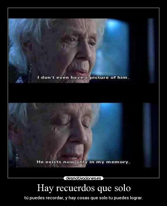 Hay recuerdos que solo -