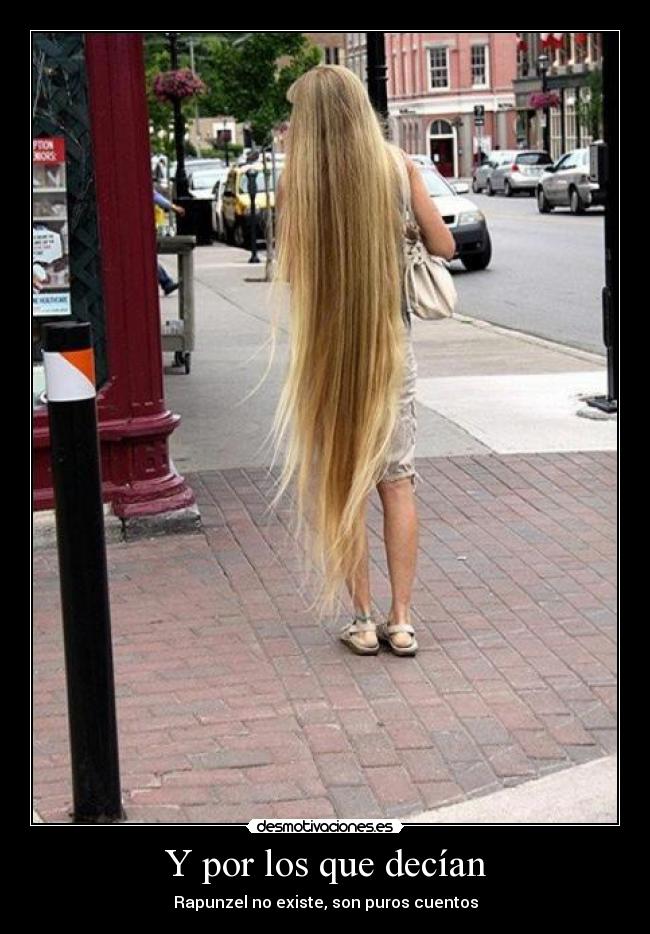 Y por los que decían - Rapunzel no existe, son puros cuentos