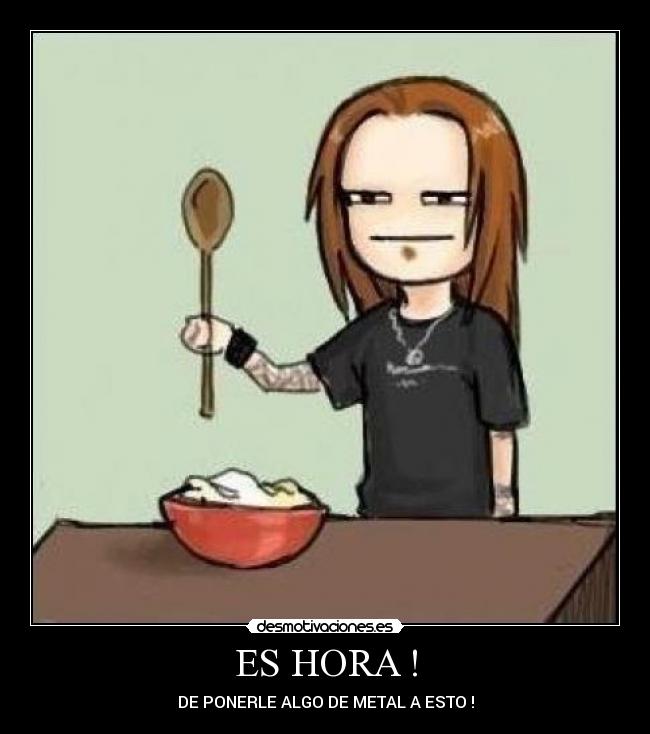 ES HORA ! - DE PONERLE ALGO DE METAL A ESTO !