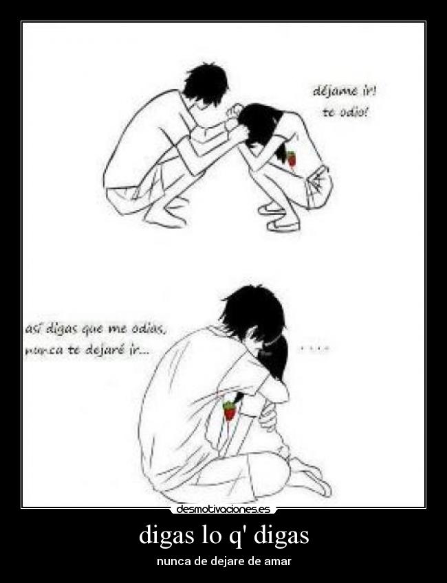digas lo q digas -