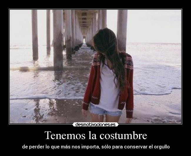 Tenemos la costumbre -