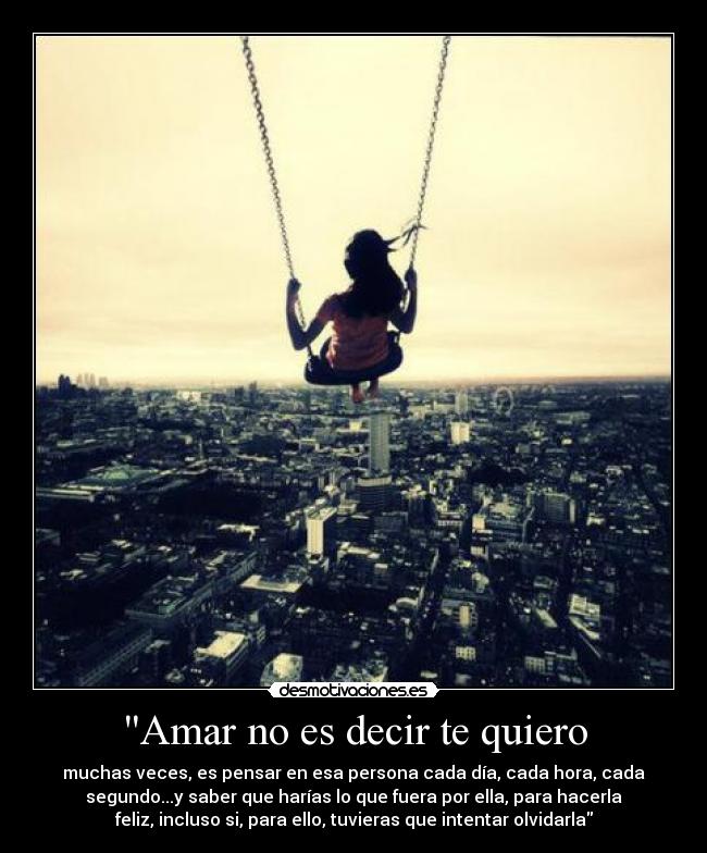 Amar no es decir te quiero -