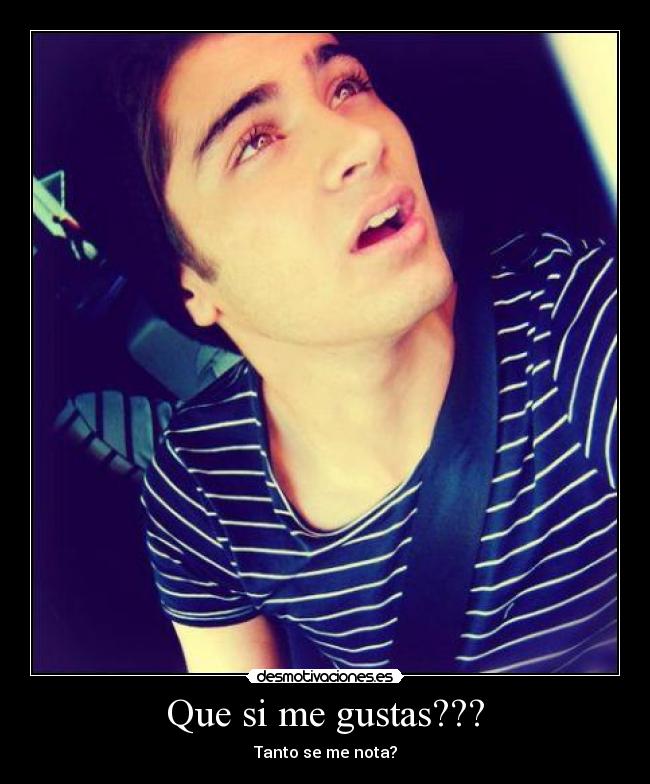 Que si me gustas??? - Tanto se me nota?