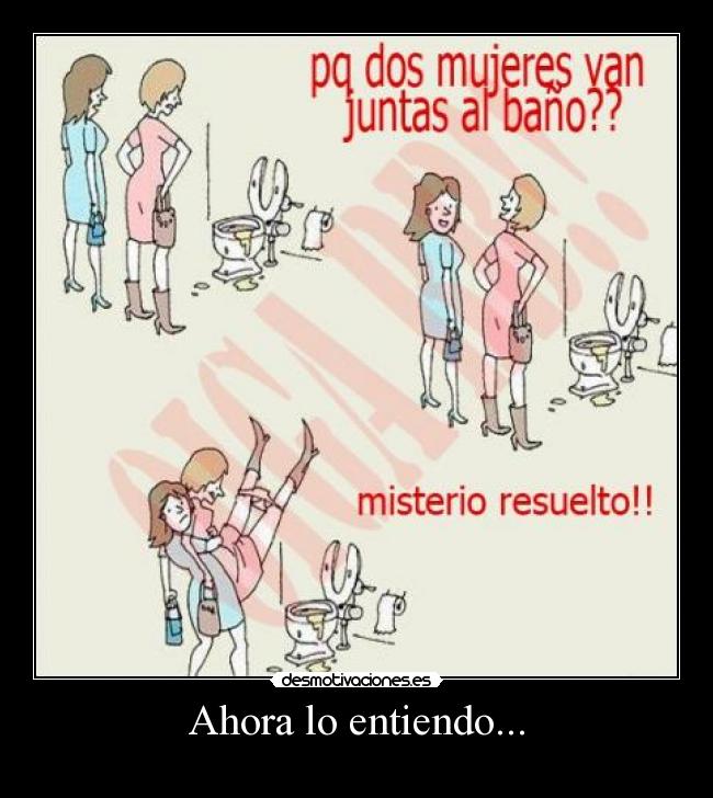 Ahora lo entiendo... -