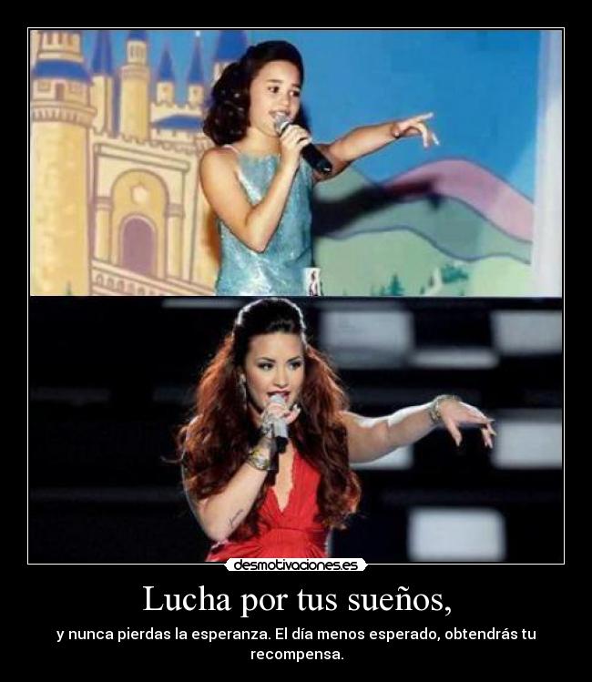 Lucha por tus sueños, -