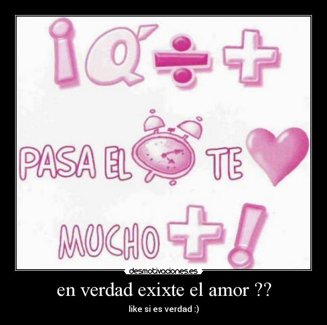 en verdad exixte el amor ?? -