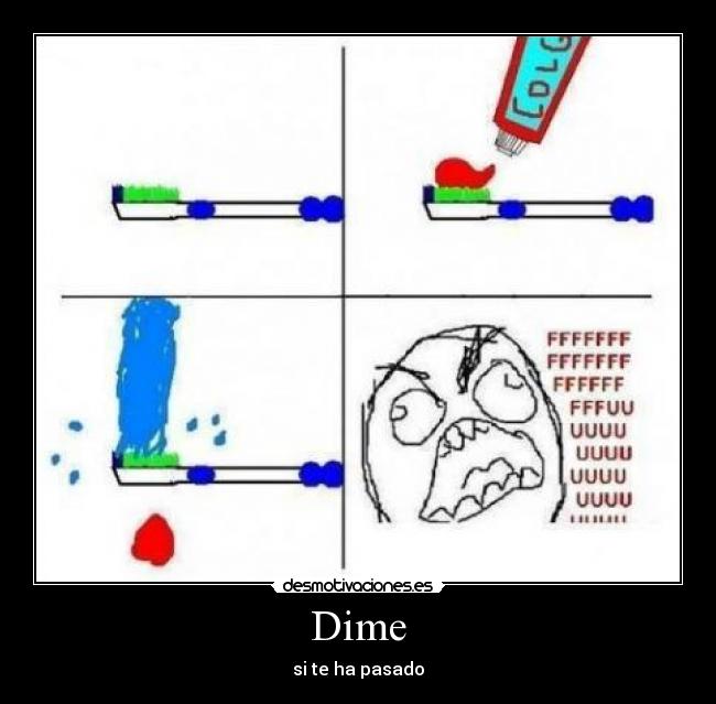 Dime - si te ha pasado