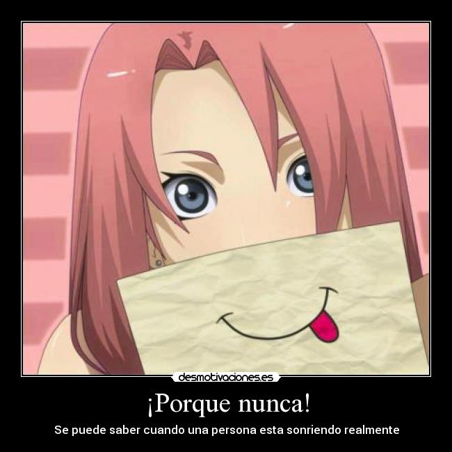 ¡Porque nunca! - Se puede saber cuando una persona esta sonriendo realmente