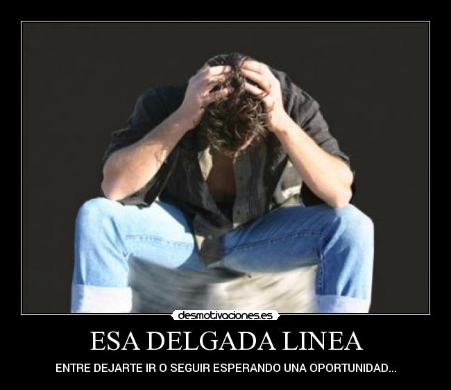 ESA DELGADA LINEA - 