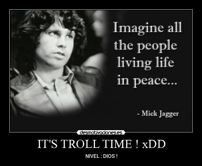 ITS TROLL TIME ! xDD - NIVEL : DIOS !