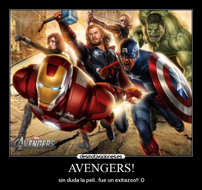 AVENGERS! - sin duda la peli.. fue un exitazoo!! :D