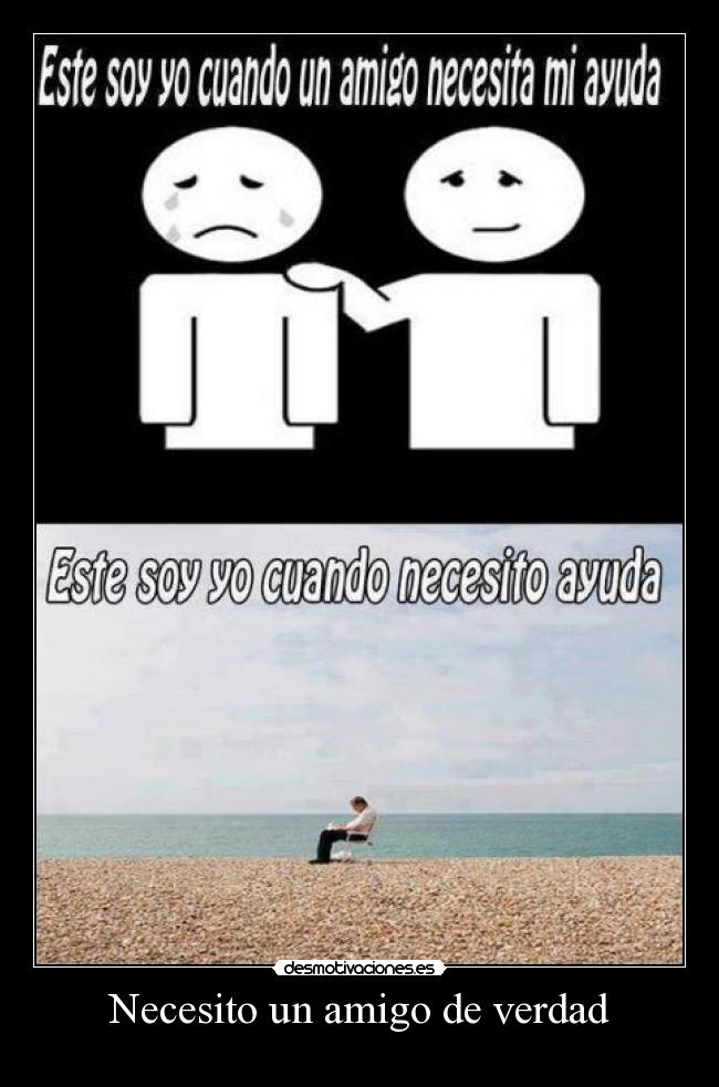 Necesito un amigo de verdad -