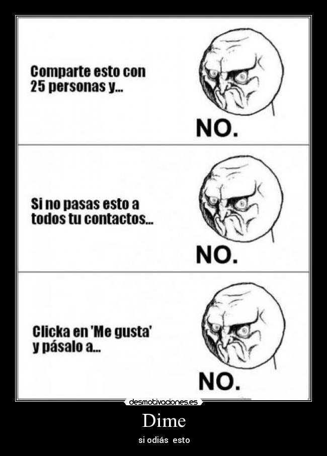 Dime - si odiás  esto