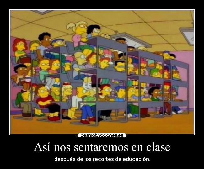 Así nos sentaremos en clase - después de los recortes de educación.
