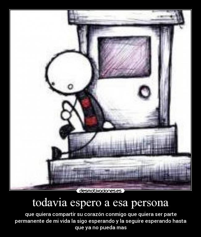 todavia espero a esa persona - 