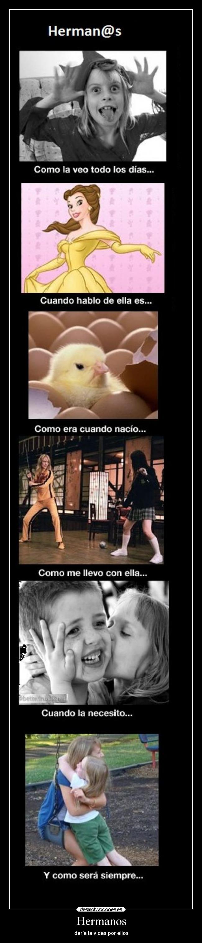 Hermanos - daría la vidas por ellos