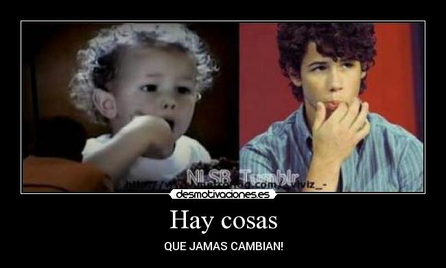 Hay cosas - QUE JAMAS CAMBIAN!