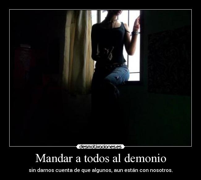 Mandar a todos al demonio -