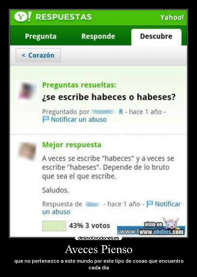 Aveces Pienso - que no pertenezco a este mundo por este tipo de cosas que encuentro cada dia