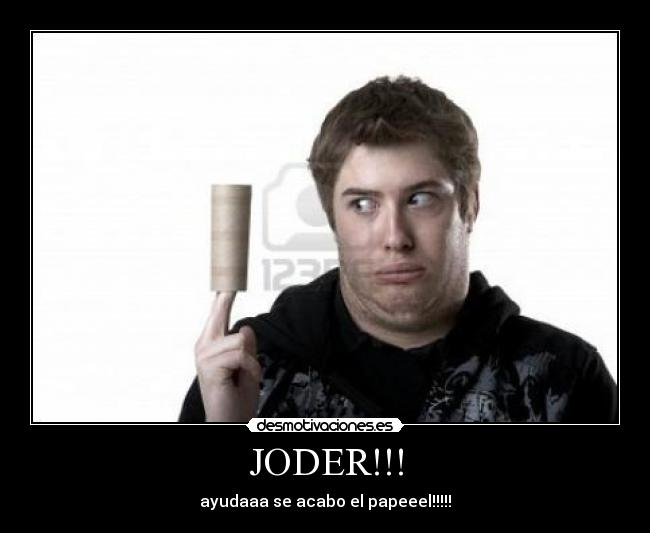 JODER!!! - ayudaaa se acabo el papeeel!!!!!