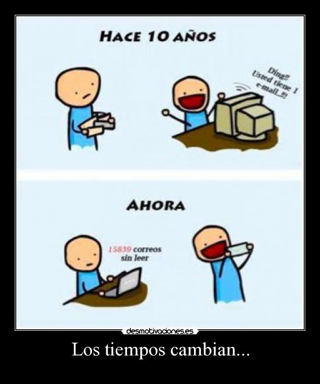 Los tiempos cambian... -