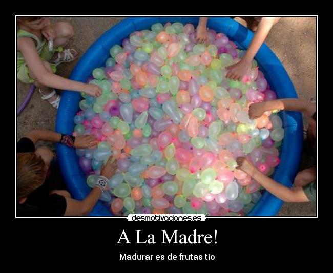 A La Madre! -