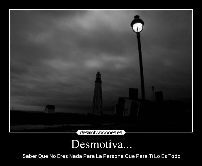 Desmotiva... -