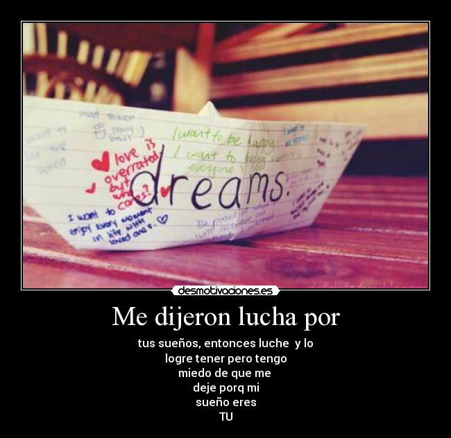 Me dijeron lucha por - 