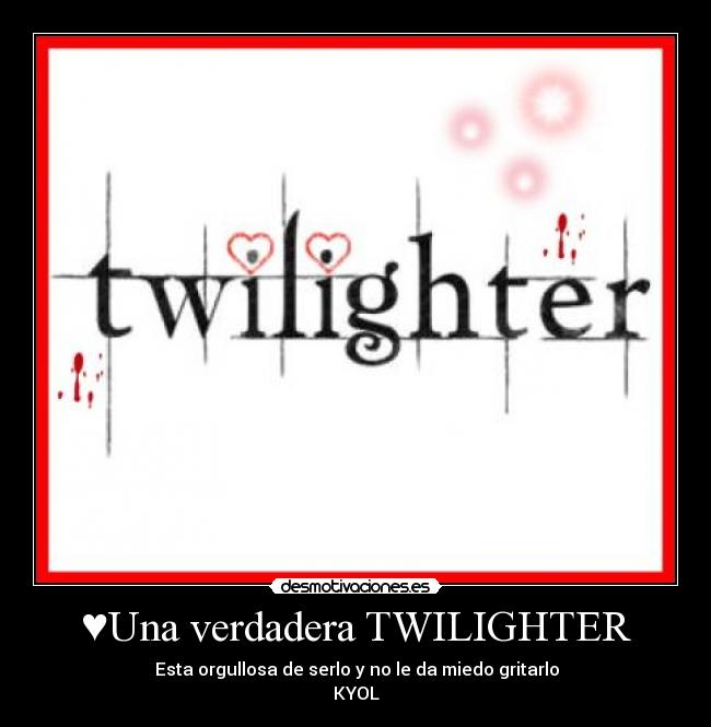 ♥Una verdadera TWILIGHTER - 