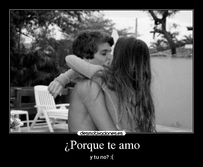 ¿Porque te amo - 