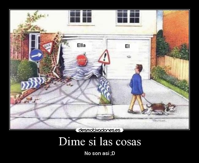 Dime si las cosas - 