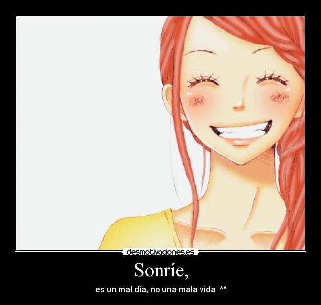 Sonríe, -