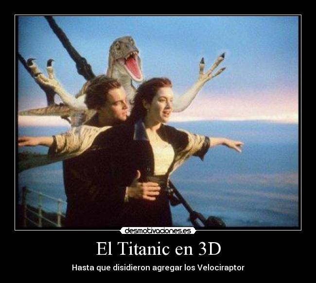 carteles titanic smosh velociraptor desmotivaciones
