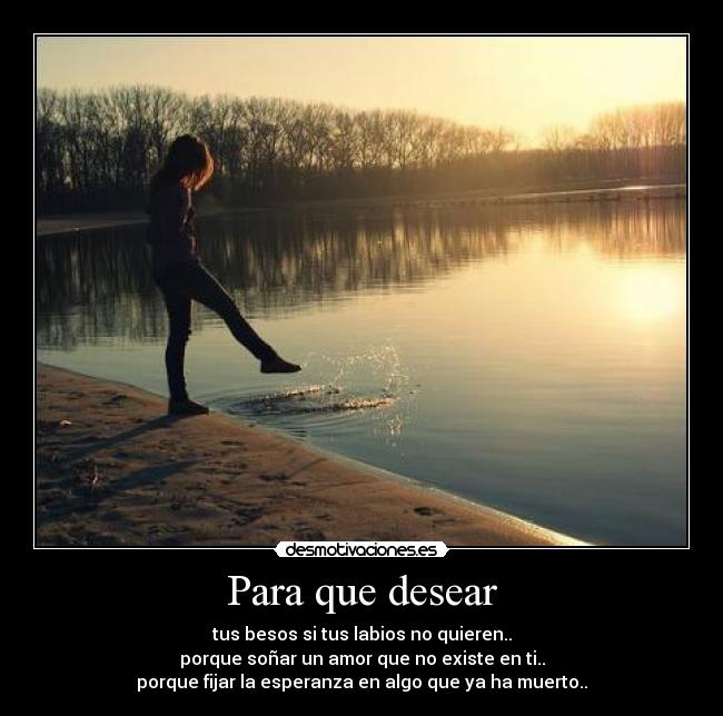 Para que desear -