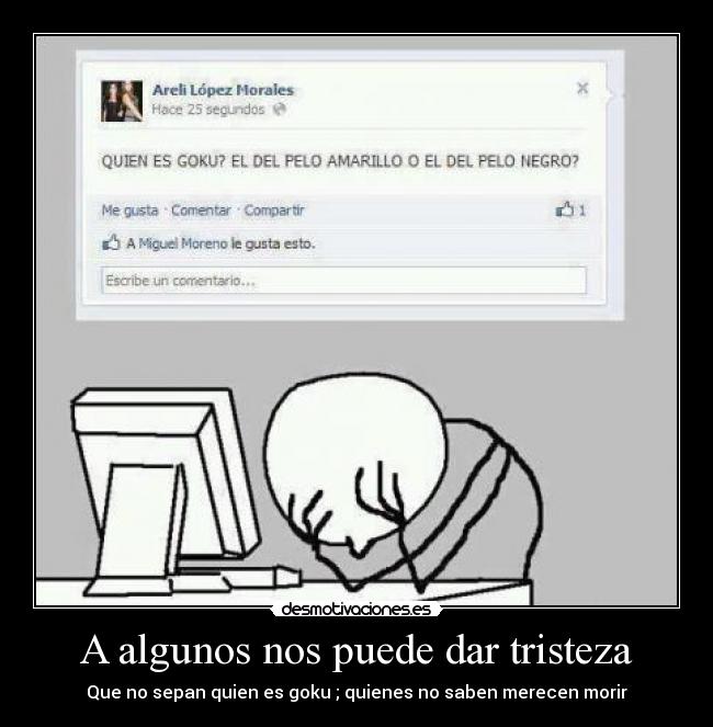 A algunos nos puede dar tristeza -