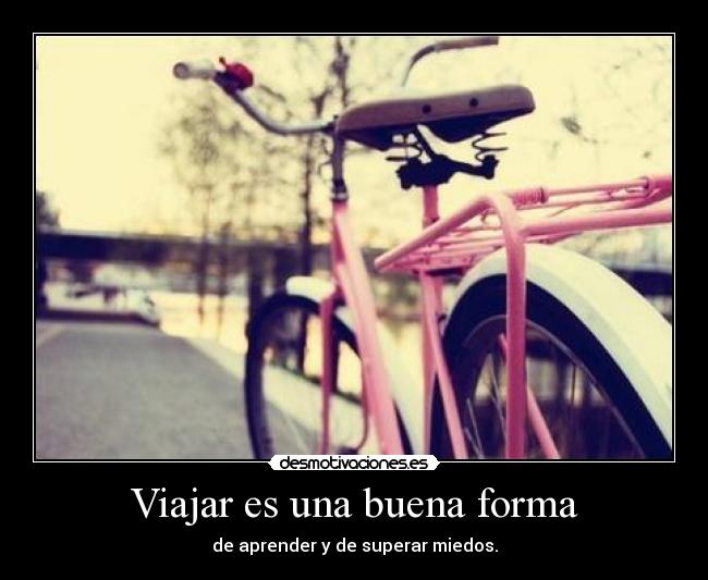 Viajar es una buena forma -