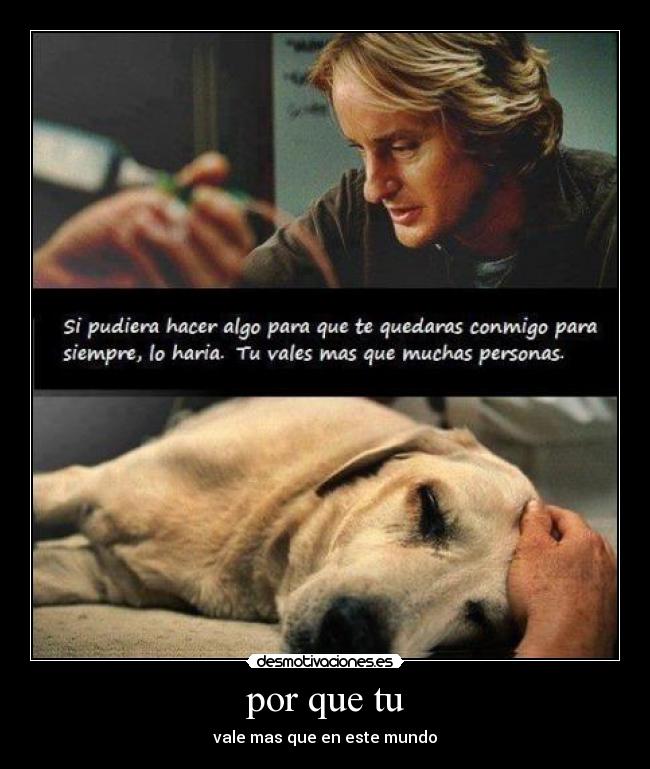 por que tu - vale mas que en este mundo