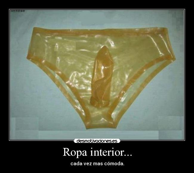 Ropa interior... - cada vez mas cómoda.